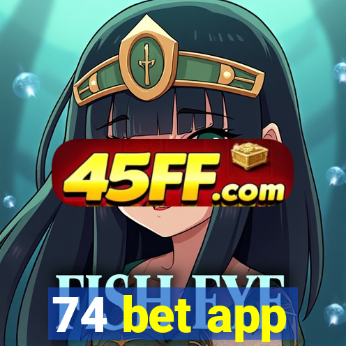 74 bet app